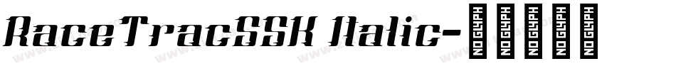 RaceTracSSK Italic字体转换